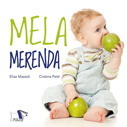 Mela merenda. Ediz. a colori von Pulce