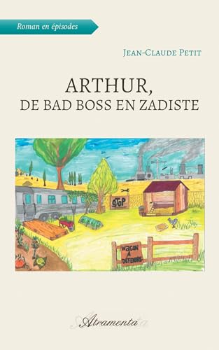 Arthur, de bad boss en zadiste Arthur, de bad boss en zadiste von ATRAMENTA