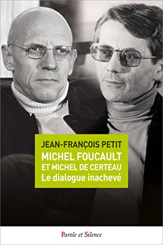 Michel Foucault et Michel de Certeau, Le dialogue inachevé