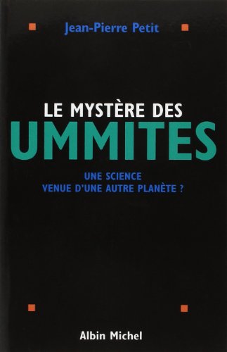 Mystere Des Ummites (Le): Une science venue d'une autre planète ? von ALBIN MICHEL