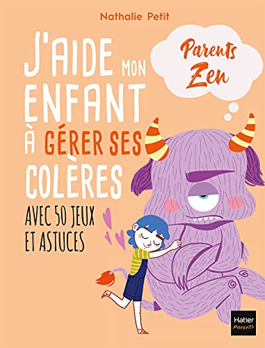 J'aide mon enfant à gérer ses colères: Avec 50 jeux et astuces von HATIER PARENTS