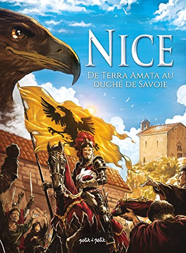 Nice T1, De Terra Amata au Duché de Savoie: De - 400 000 à 1492 après J-C