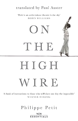 On the High Wire: With an introduction by Paul Auster (W&N Essentials) von Weidenfeld & Nicolson