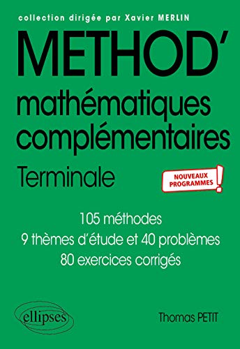 Mathématiques complémentaires - Terminale - Nouveaux programmes (Méthodix) von ELLIPSES