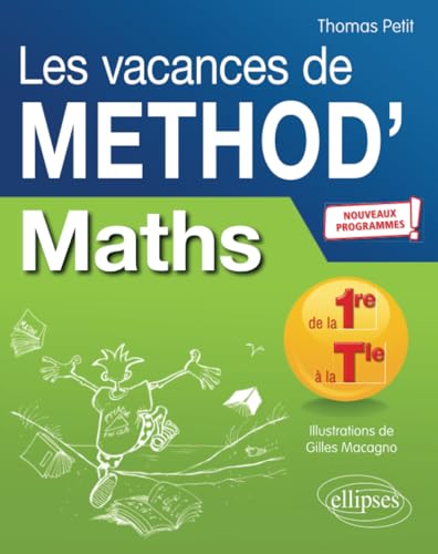 Mathématiques de la Première à la Terminale. Les vacances de Méthod' - Nouveaux programmes (Méthodix)