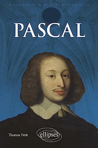 Pascal (Biographies et mythes historiques) von ELLIPSES