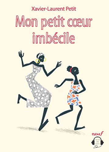 Mon petit cœur imbécile: A partir de 9 ans