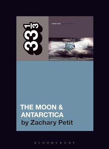 Modest Mouse’s The Moon & Antarctica (33 1/3) von Bloomsbury Academic (UK)