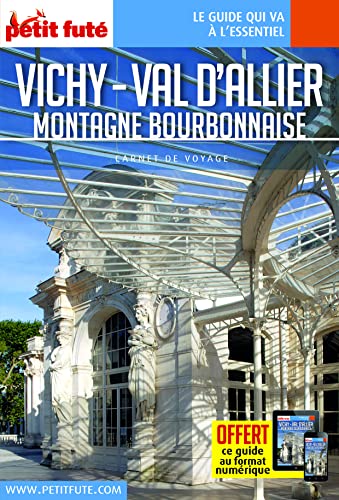 Guide Vichy-Val d'Allier 2022 Carnet Petit Futé: MONTAGNE BOURBONNAISE von PETIT FUTE