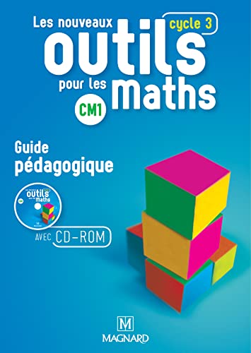 Nouveaux outils pour les Maths CM1 Guide pedagogique + CD-ROM: Guide pédagogique