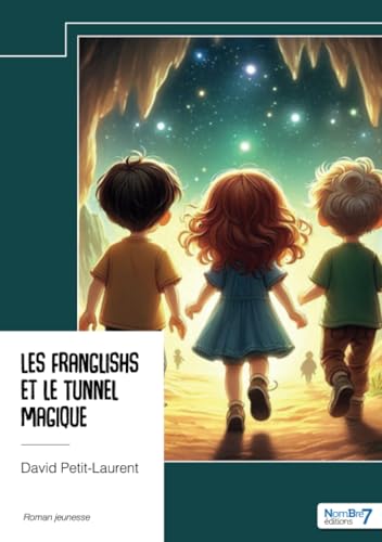 Les Franglishs et le Tunnel Magique von Nombre7