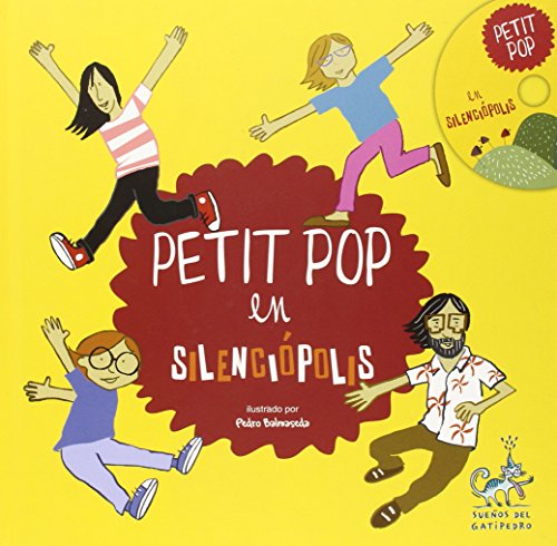 Petit pop en Silenciópolis (Sueños del Gatipedro, Band 3) von Editorial Galaxia, S.A.