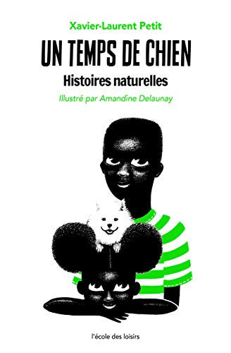 Un Temps de Chien : Histoires naturelles