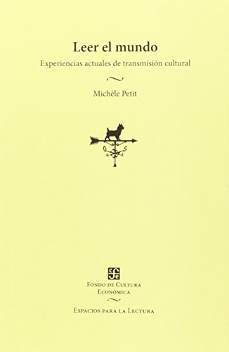 Leer el mundo. Experiencias actuales de transmicion cultural