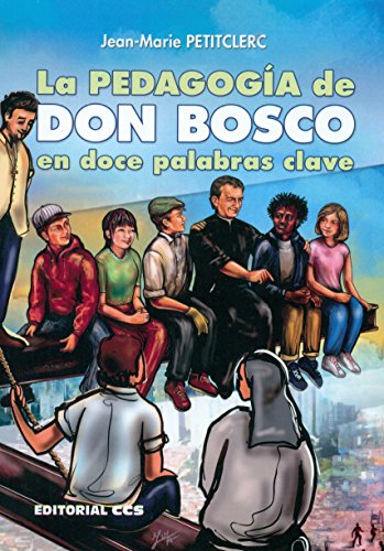La pedagogía de Don Bosco en doce palabras clave