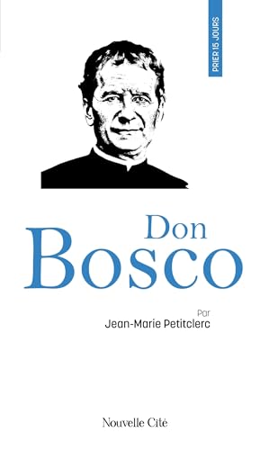 Prier 15 jours avec Don Bosco von NOUVELLE CITE