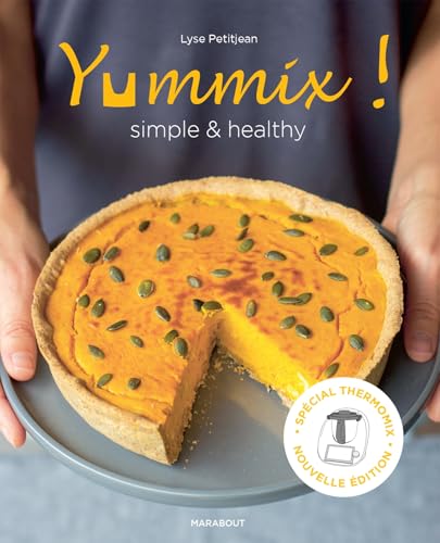 Yummix - Simple et healthy: Recettes saines au Thermomix von MARABOUT