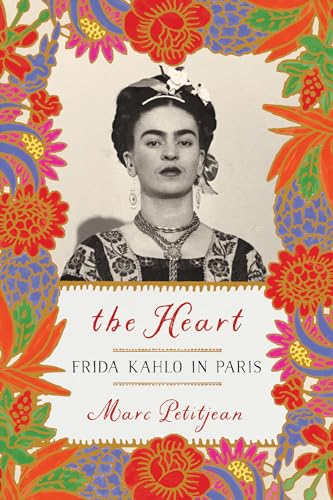 The Heart: Frida Kahlo in Paris von Other Press