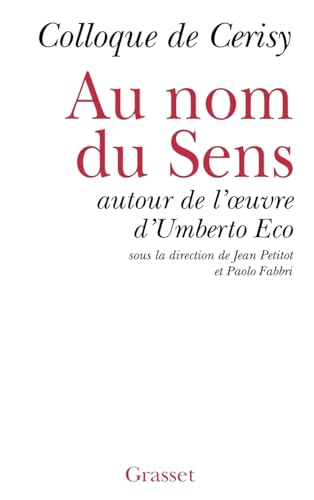 Au nom du sens - Autour d'Umberto Eco