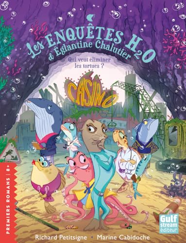 Les Enquêtes H2O d'Églantine Chalutier - Qui veut éliminer les adorables tortues ? Les Enquêtes H2O d'Églantine Chalutier - Qui veut éliminer les adorables tortues ? von GULF STREAM