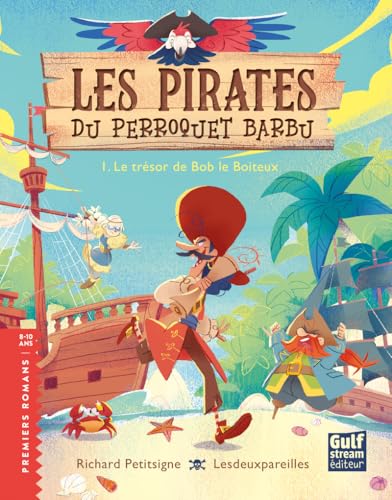 Les Pirates du Perroquet barbu - Tome 1 Le Trésor de Bob le boiteux Les Pirates du Perroquet barbu - Tome 1 Le Trésor de Bob le boiteux von GULF STREAM