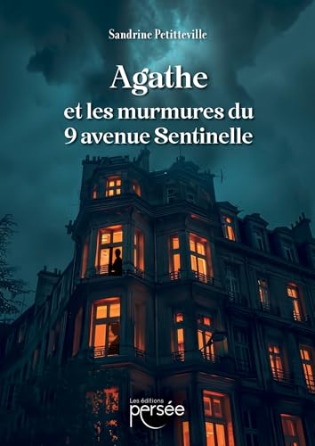 Agathe et les murmures du 9 avenue Sentinelle Agathe et les murmures du 9 avenue Sentinelle von PERSEE