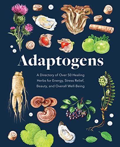 Adaptogens: A Directory of Over 50 Healing Herbs for Energy, Stress Relief, Beauty, and Overall Well-Being (Everyday Wellbeing) von HEALTH MANAGEMENT
