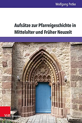 Aufsätze zur Pfarreigeschichte in Mittelalter und Früher Neuzeit (Studien zur Kirchengeschichte Niedersachsens)