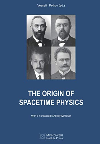 The Origin of Spacetime Physics von Minkowski Institute Press