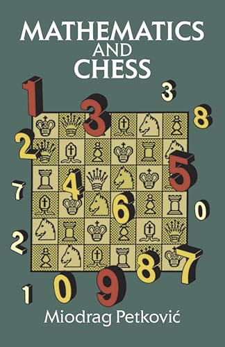 Mathematics and Chess: 110 Entertaining Problems and Solutions (Dover Math Games & Puzzles) von Dover Publications