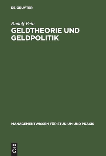 Geldtheorie und Geldpolitik (Managementwissen für Studium und Praxis) von De Gruyter Oldenbourg