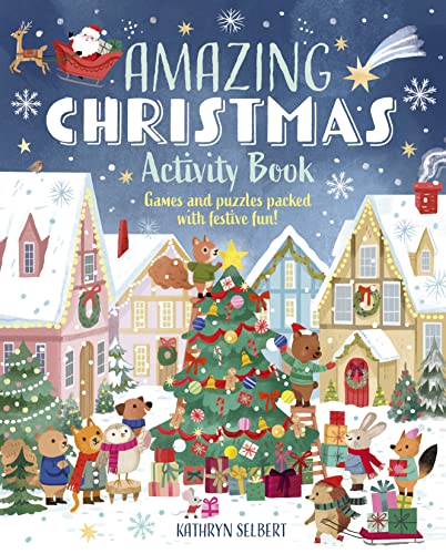 Amazing Christmas Activity Book: Games and Puzzles Packed With Festive Fun!