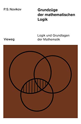 Logik und Grundlagen der Mathematik, Bd.14: Grundzüge der mathematischen Logik