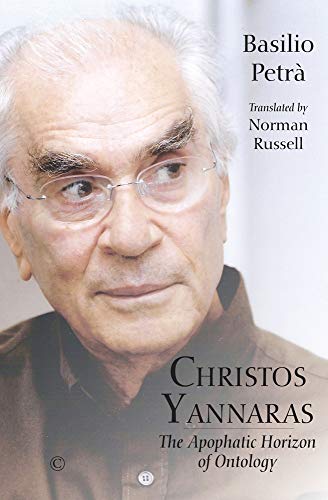 Christos Yannaras: The Apophatic Horizon of Ontology von James Clarke Company