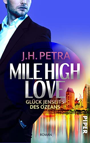 Mile High Love – Glück jenseits des Ozeans (Mile High-Reihe 3): Roman | Spicy Second-Chance-Romance in Spanien