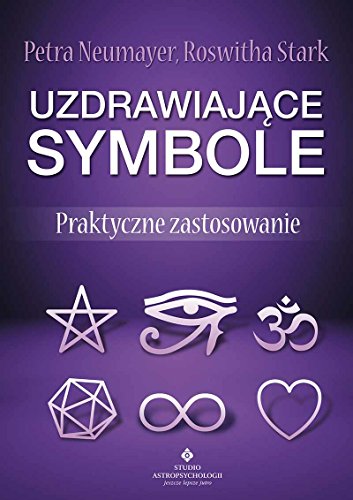 Uzdrawiajace symbole: Praktyczne zastosowanie