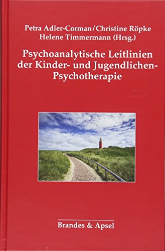 Psychoanalytische Leitlinien der Kinder- und Jugendlichen-Psychotherapie