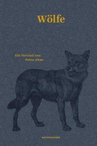 Wölfe: Ein Portrait (Naturkunden) von Matthes & Seitz Verlag
