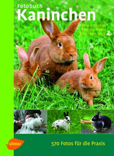 Fotobuch Kaninchen: 570 Fotos für die Praxis von Ulmer, E