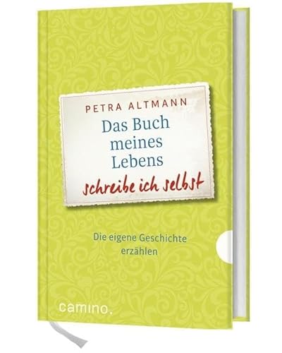 Das Buch meines Lebens schreibe ich selbst: Die eigene Geschichte erzählen