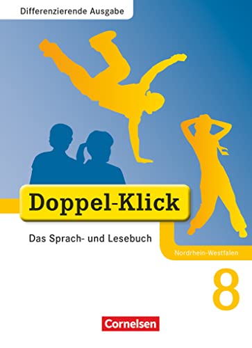 Doppel-Klick - Das Sprach- und Lesebuch - Differenzierende Ausgabe Nordrhein-Westfalen - 8. Schuljahr: Schulbuch von Cornelsen Verlag GmbH