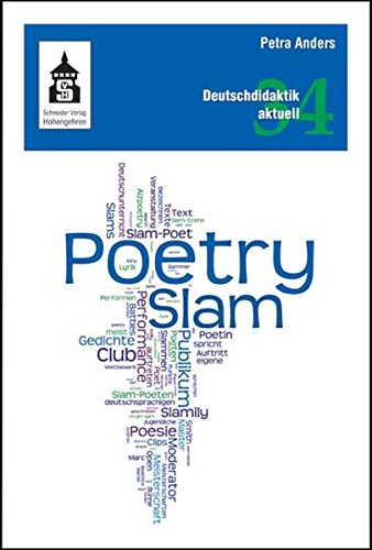 Poetry Slam: Unterricht, Workshops, Texte und Medien (Deutschdidaktik aktuell) von Schneider Hohengehren