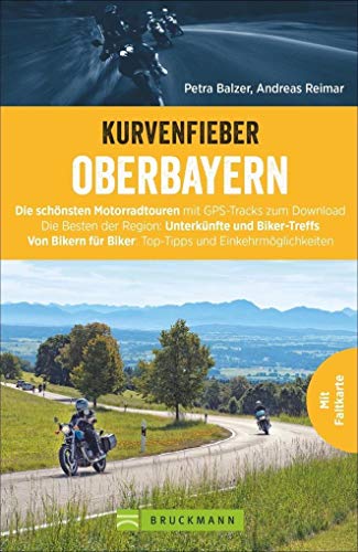 Kurvenfieber Oberbayern: Die schönsten Motorradtouren mit GPS-Tracks zum Download. Die Besten der Region: Unterkünfte und Biker-Treffs. Von Bikern für Biker: Top-Tips und Einkehrmöglichkeiten.