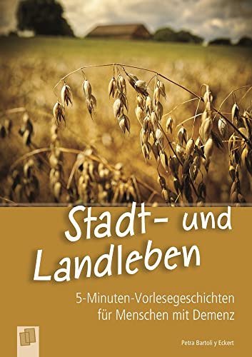 Stadt- und Landleben (5-Minuten-Vorlesegeschichten für Menschen mit Demenz) von Verlag An Der Ruhr