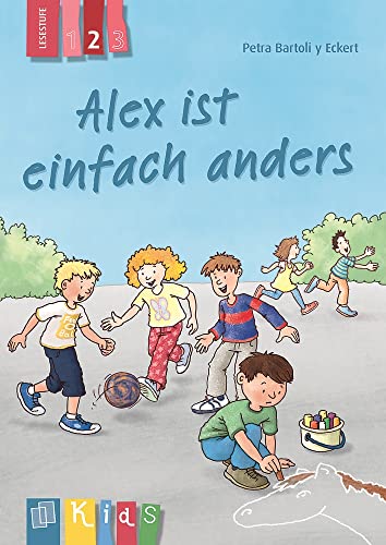 Alex ist einfach anders – Lesestufe 2 (KidS - Klassenlektüre in drei Stufen)