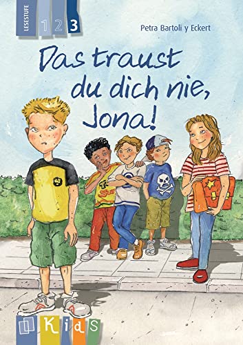 Das traust du dich nie, Jona! – Lesestufe 3 (KidS - Klassenlektüre in drei Stufen)