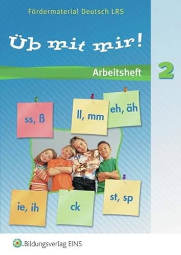 Üb mit mir!: Arbeitsheft 2: Fördermaterial Deutsch LRS von Bildungsverlag Eins