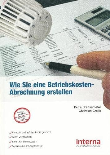 Wie Sie eine Betriebskosten-Abrechnung erstellen: Als Vermieter unnötige Kosten sparen von Verlag interna GmbH