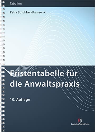 Fristentabelle für die Anwaltspraxis (Sonstige Tabellen)