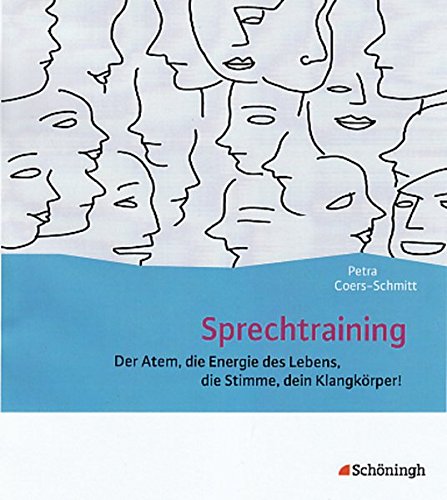 Sprechtraining: Der Atem, die Energie des Lebens, die Stimme, dein Klangkörper! von Westermann Bildungsmedien Verlag GmbH